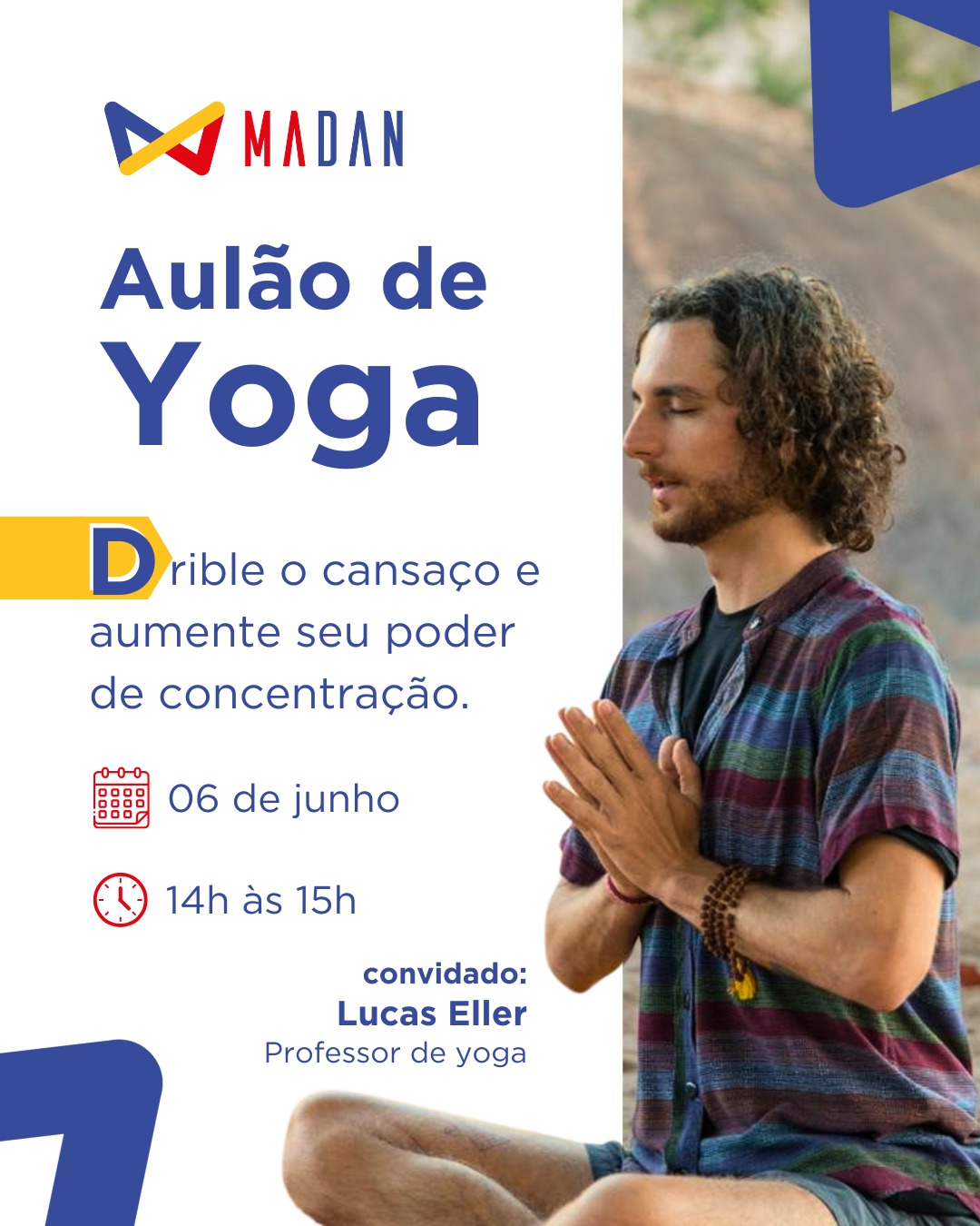 Respira fundo e vem para o Aulão de Ioga no MADAN!