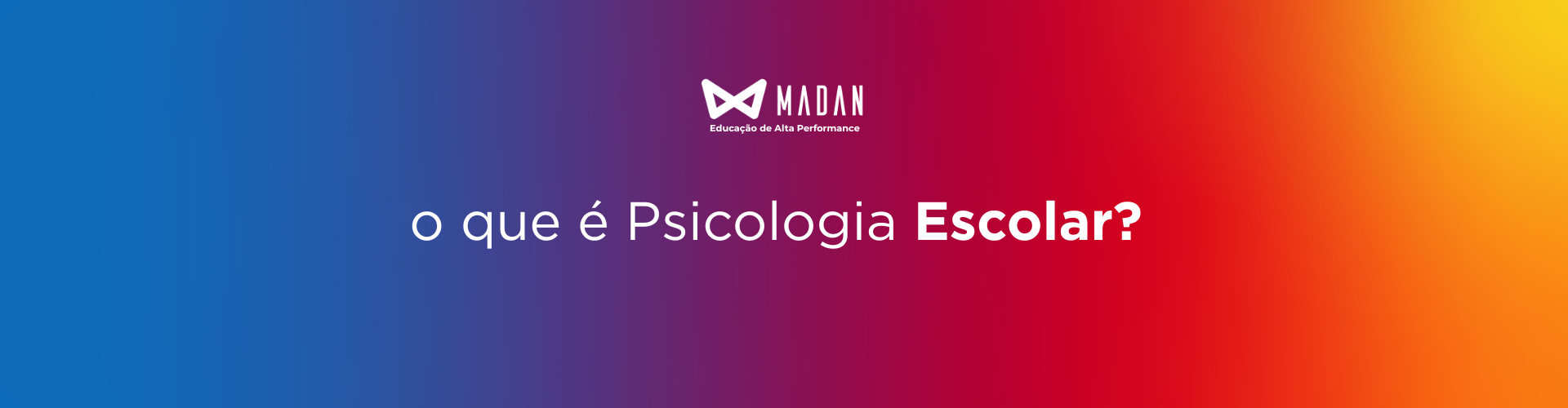 Psicologia escolar no MADAN: apoio e acolhimento ao aluno